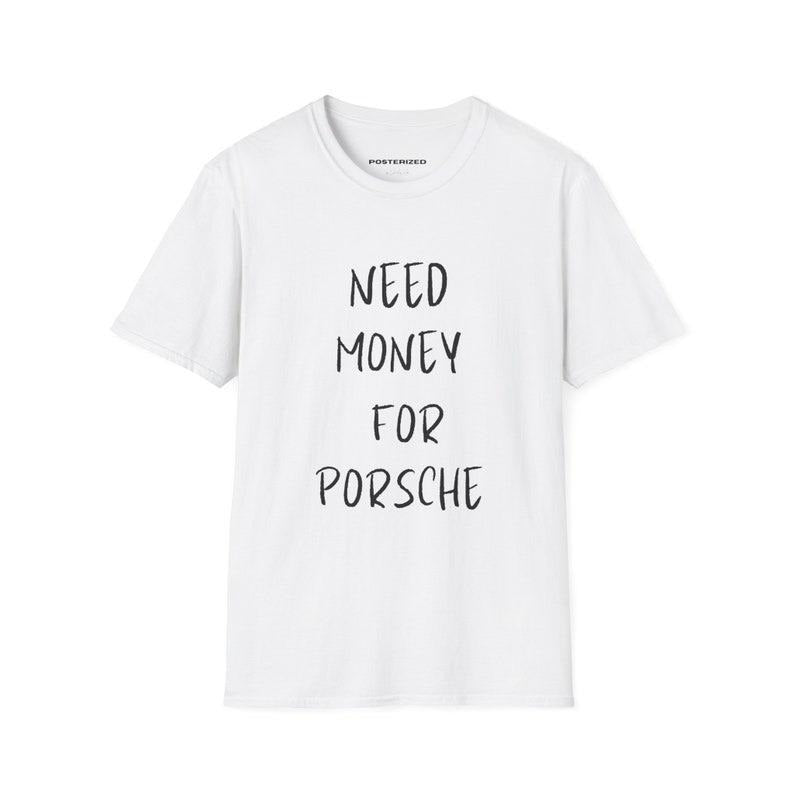 Need Money Porsche Vintage - Adult & Kids T-Shirts, Sweatshirts & Hoodies apparel design preview 1