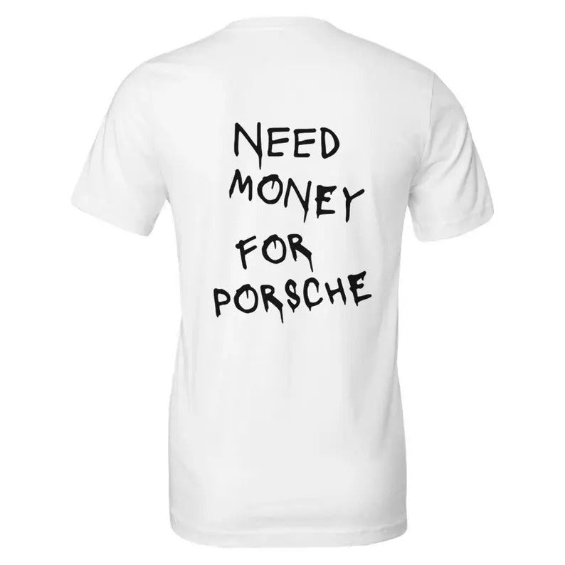 Need Money Porsche Baggy Fit 90s Meme Sarcasm Vintage - Adult & Kids T-Shirts, Sweatshirts & Hoodies apparel design preview 1