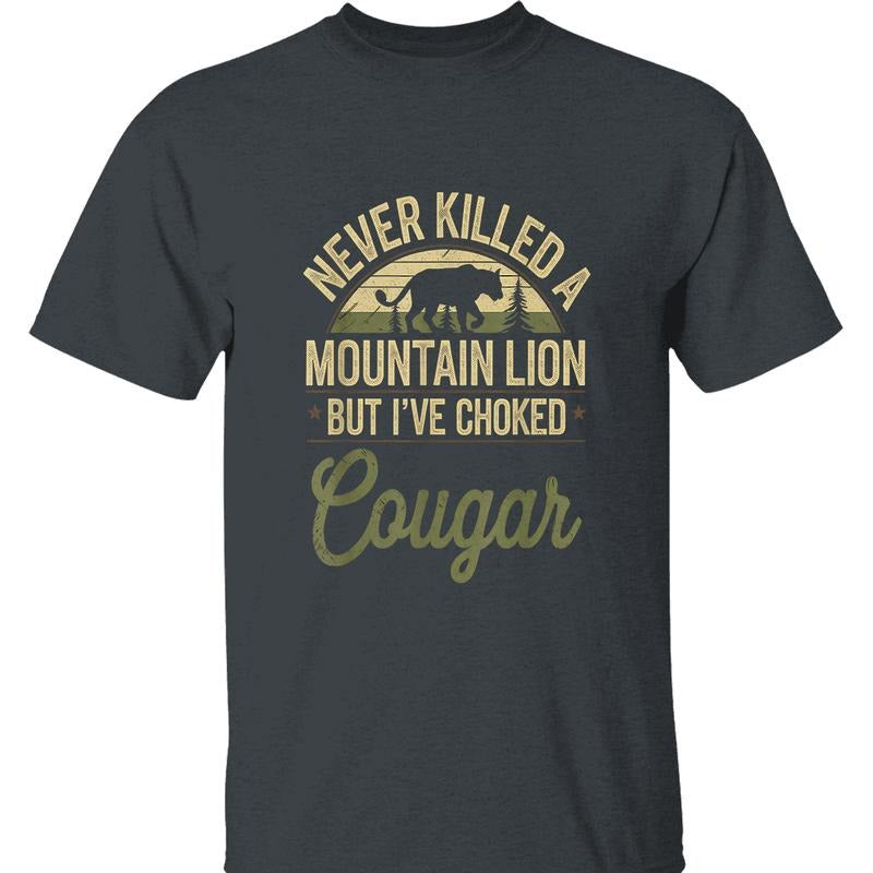 Never Killed Mountain Lion 'Choked Cougar' Outdoor - Adult & Kids T-Shirts, Sweatshirts & Hoodies apparel design preview 1