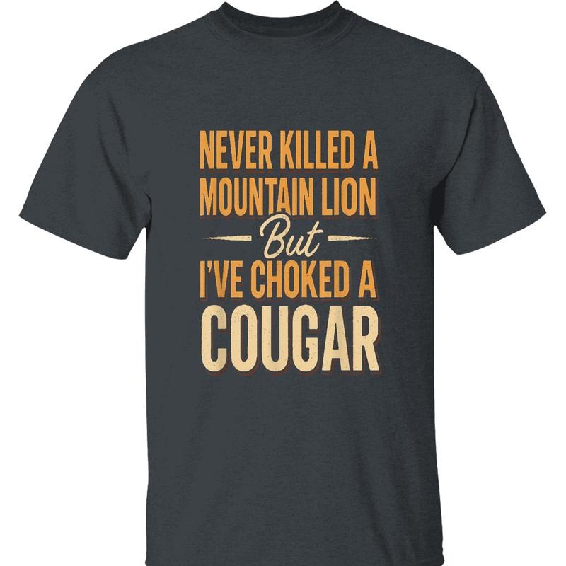 Never Killed Mountain Lion Hilarious 'Choked Cougar' - Adult & Kids T-Shirts, Sweatshirts & Hoodies apparel design preview 1