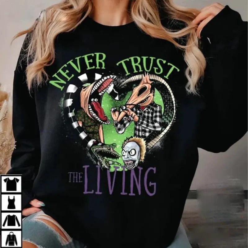Never Trust Living Beetlejuice Beetle Juice Halloween - Adult & Kids T-Shirts, Sweatshirts & Hoodies apparel design preview 1