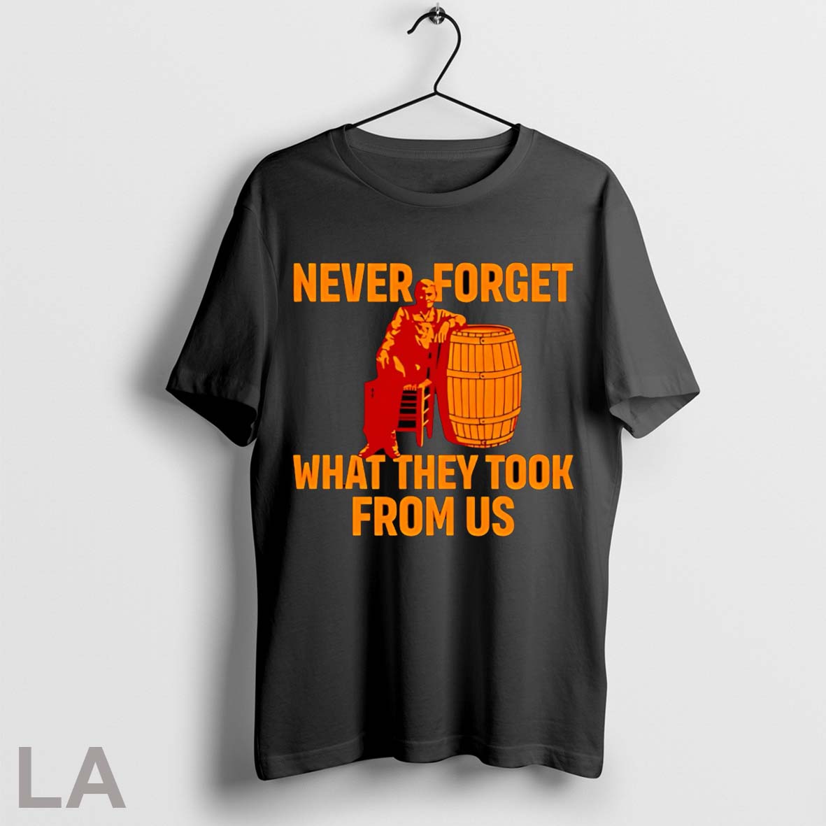 Never Forget What They Took From Us Cracker Barrel - Adult & Kids T-Shirts, Sweatshirts & Hoodies apparel design preview 1