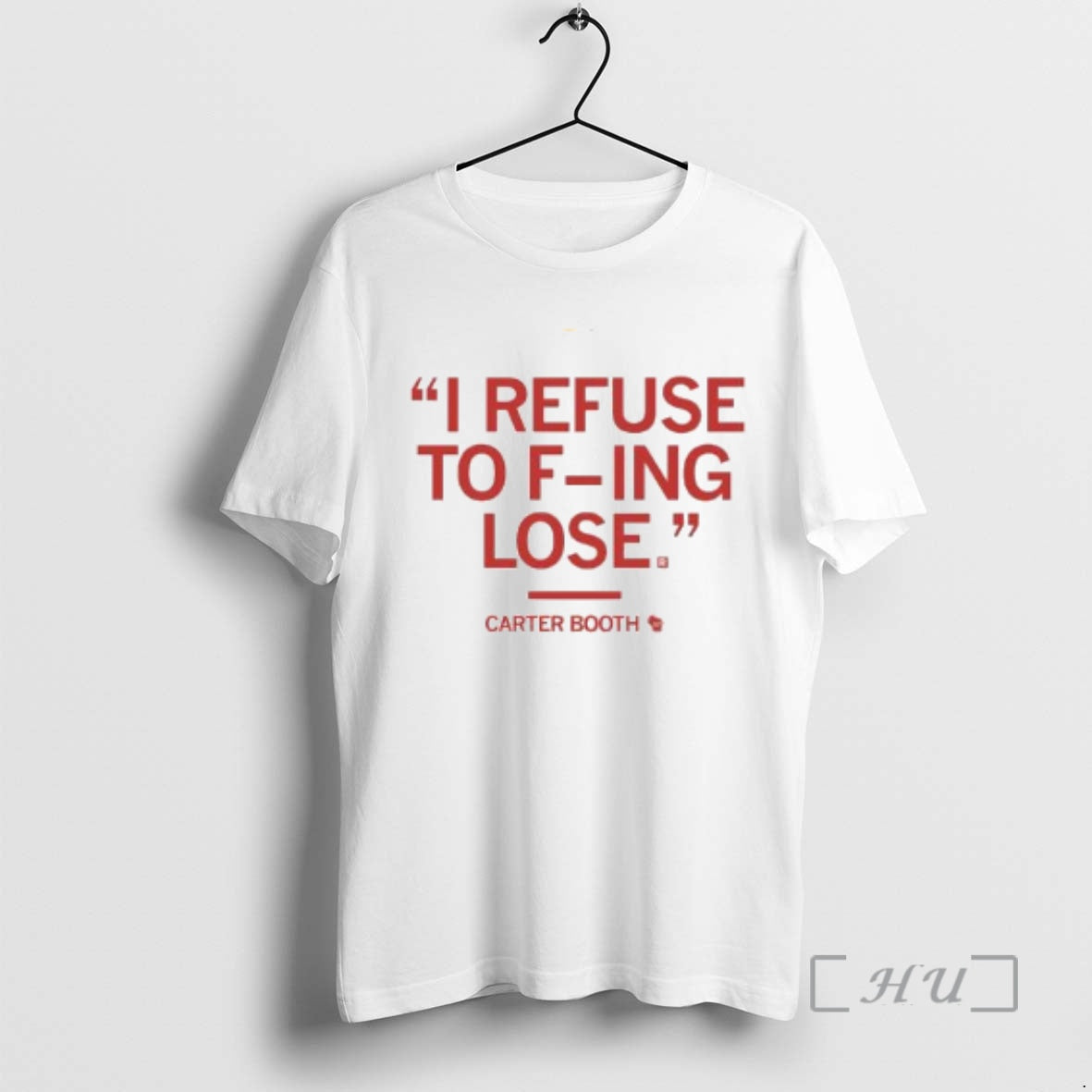 New Carter Booth I Refuse F Ing Lose Circle White - Adult & Kids T-Shirts, Sweatshirts & Hoodies apparel design preview 1