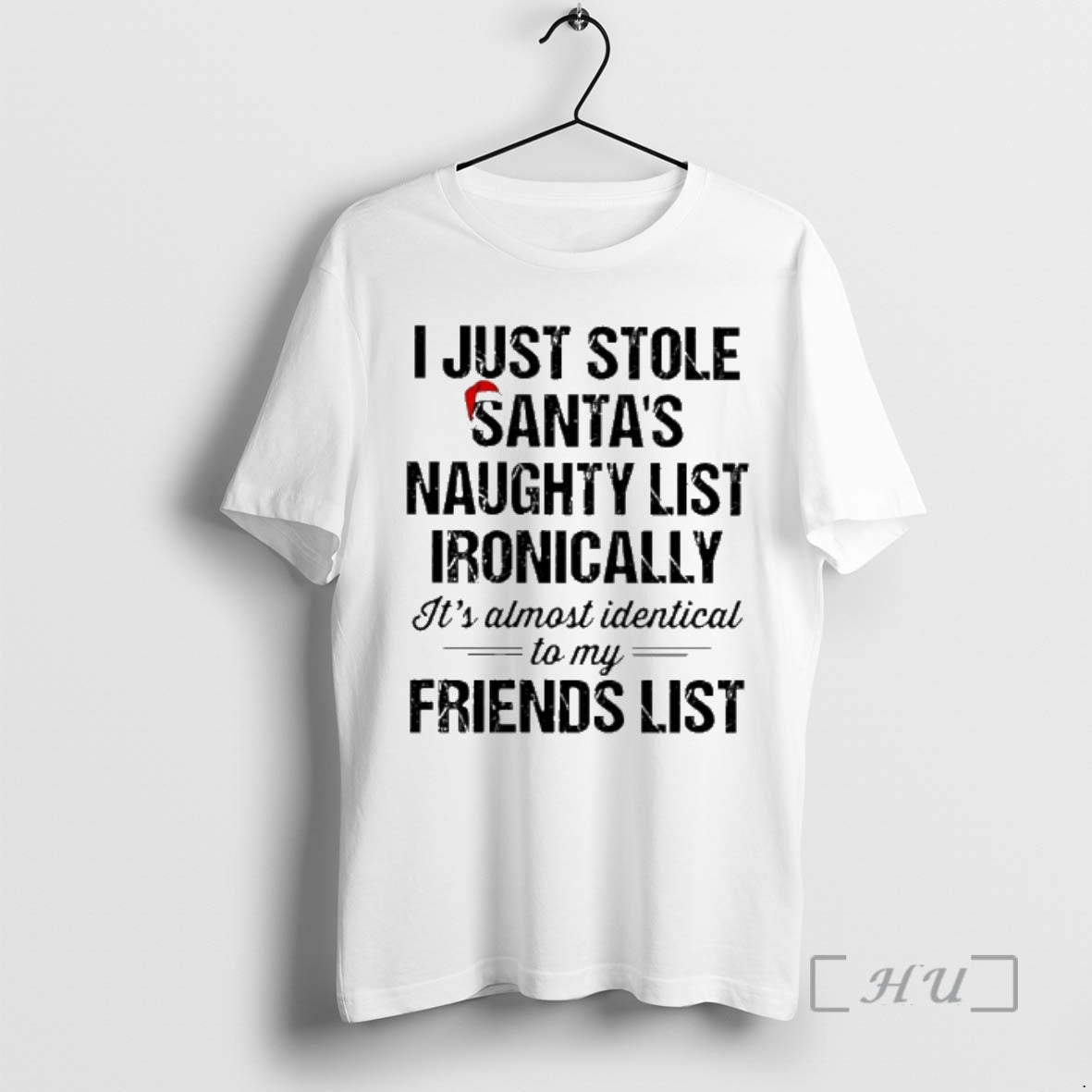 New I Just Stole Santas Naughty List Ironically - Adult & Kids T-Shirts, Sweatshirts & Hoodies apparel design preview 1