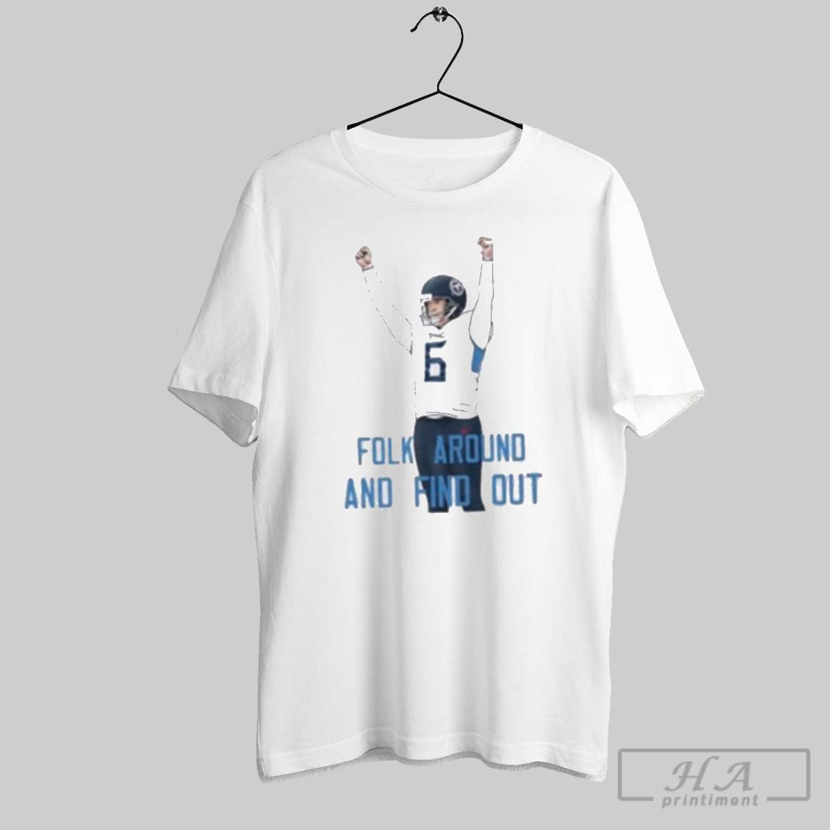 Nick Folk Around And Find Out Tennessee Titans - Adult & Kids T-Shirts, Sweatshirts & Hoodies apparel design preview 1
