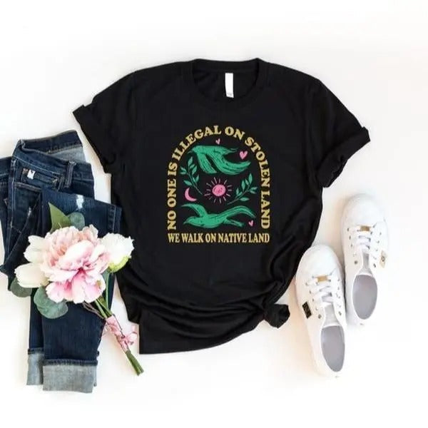 No One Is Illegal Stolen Land Social Justice Anti - Adult & Kids T-Shirts, Sweatshirts & Hoodies apparel design preview 1