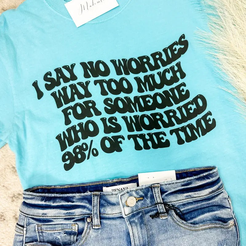 No Worries - Adult & Kids T-Shirts, Sweatshirts & Hoodies apparel design preview 1