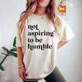 Not Aspiring Be Humble Feminist Girl Power Full - Adult & Kids T-Shirts, Sweatshirts & Hoodies apparel design preview 1