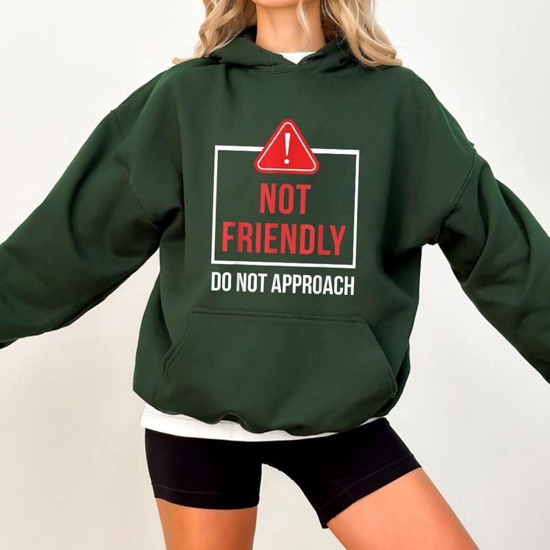Not Friendly Do Approach Funny Casual Street Fleece - Adult & Kids T-Shirts, Sweatshirts & Hoodies apparel design preview 1
