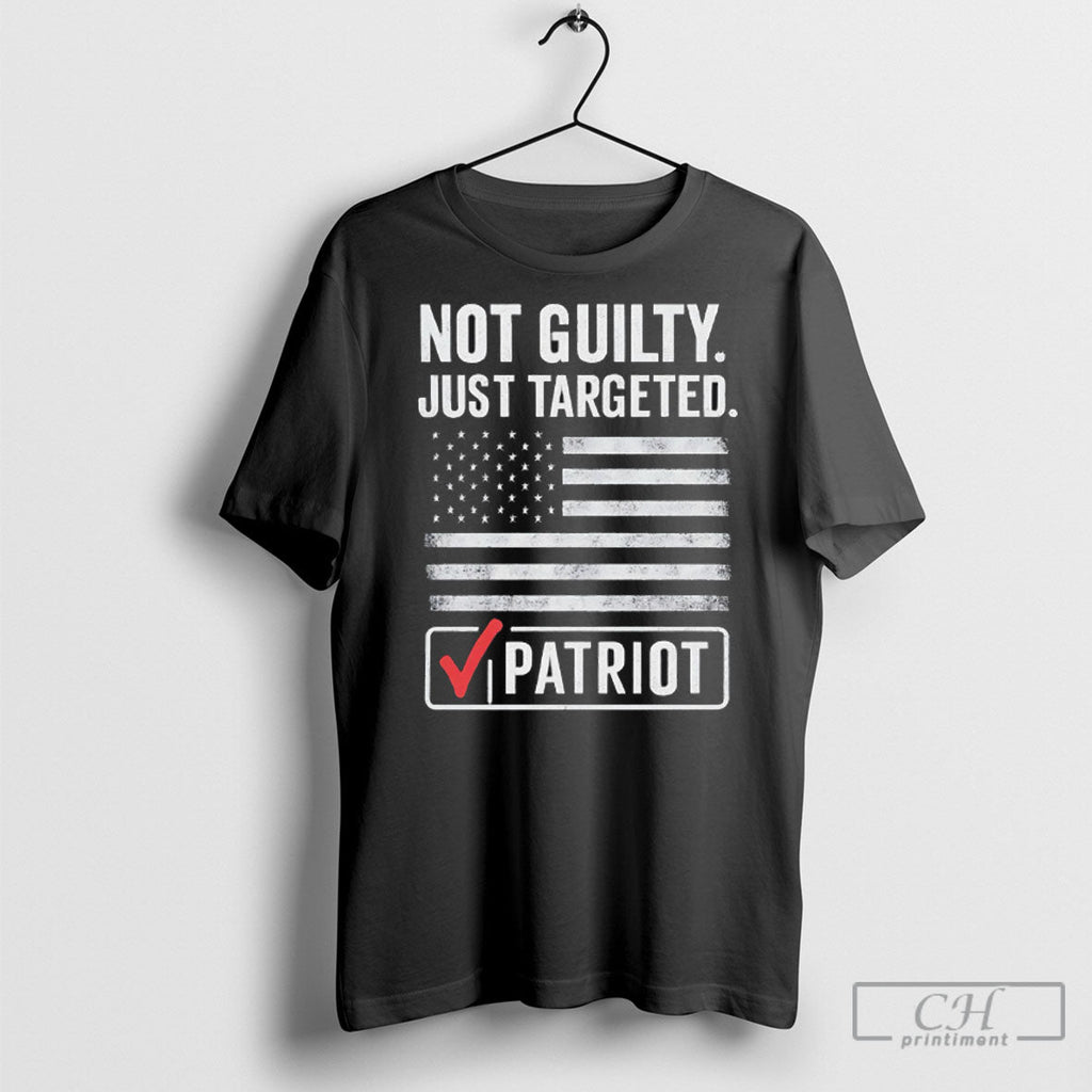 Not Guilty Just Targeted Patriot - Adult & Kids T-Shirts, Sweatshirts & Hoodies apparel design preview 1