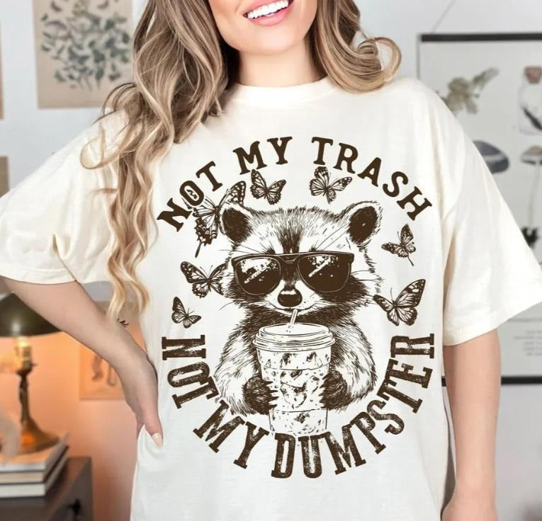 Not My Trash DTF Transfers THIS IS - Adult & Kids T-Shirts, Sweatshirts & Hoodies apparel design preview 1