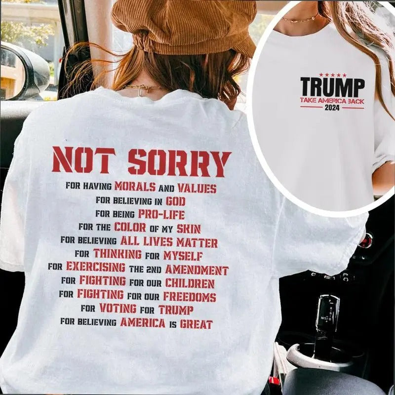 Not Sorry Donald Trump Republican Proud Be American - Adult & Kids T-Shirts, Sweatshirts & Hoodies apparel design preview 1