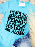 Not Bigger Person - Adult & Kids T-Shirts, Sweatshirts & Hoodies apparel design preview 1