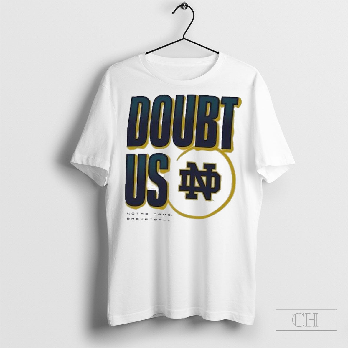 Notre Dame Fighting Irish Doubt Us March Madness - Adult & Kids T-Shirts, Sweatshirts & Hoodies apparel design preview 1