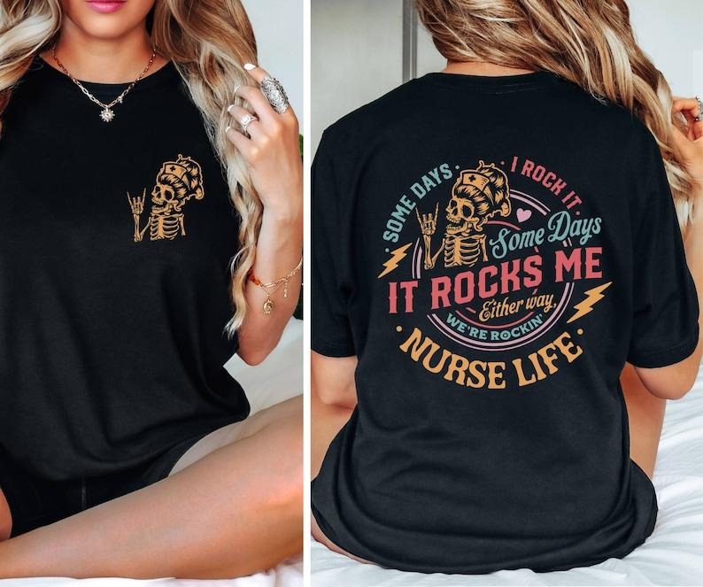 Nurse Life Skeleton Some Days Rocks Me Funny Cool - Adult & Kids T-Shirts, Sweatshirts & Hoodies apparel design preview 1