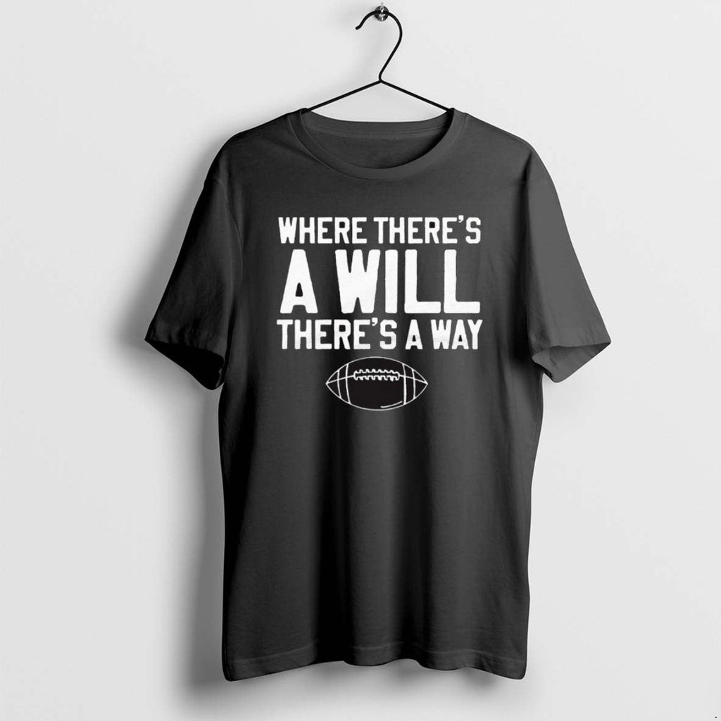 Official 2025 Where Theres Will Way Football - Adult & Kids T-Shirts, Sweatshirts & Hoodies apparel design preview 1