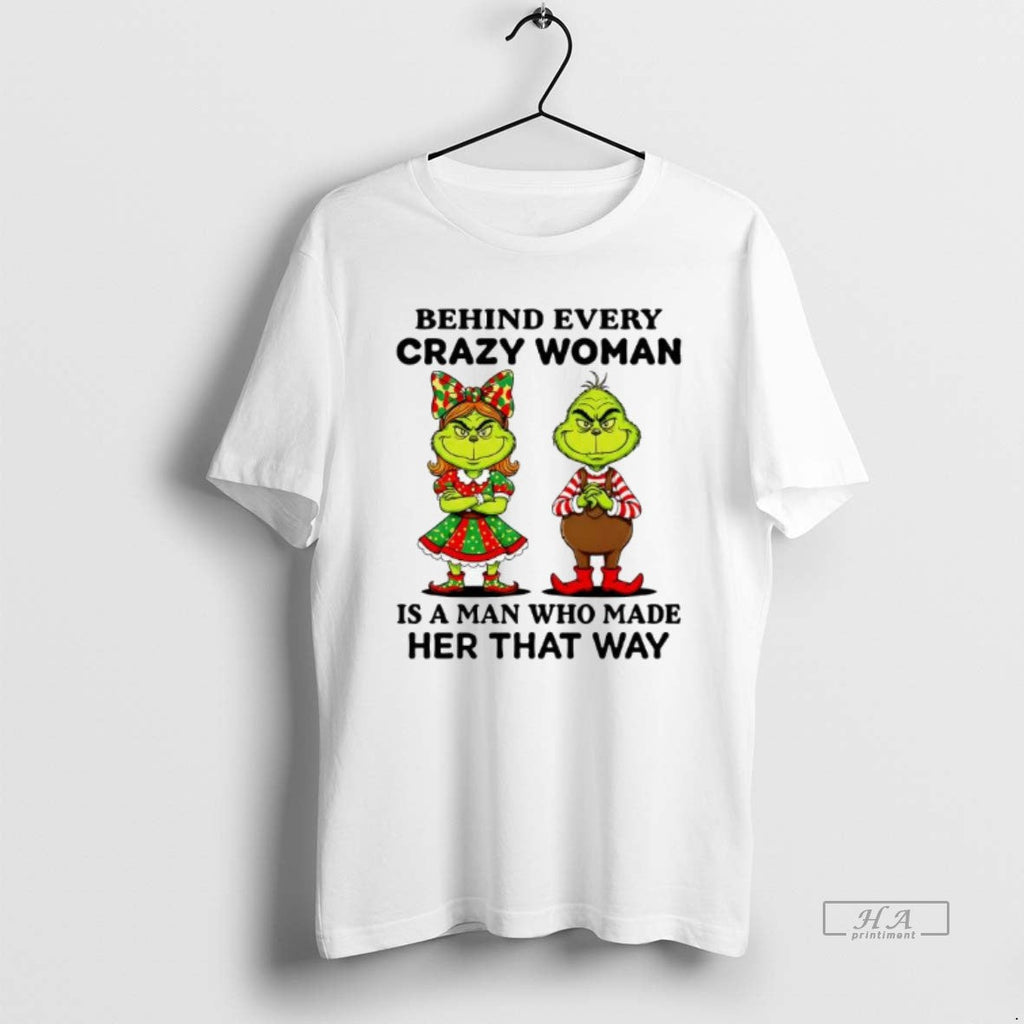 Official Behind Every Crazy Woman Is Man Who Made Her - Adult & Kids T-Shirts, Sweatshirts & Hoodies apparel design preview 1