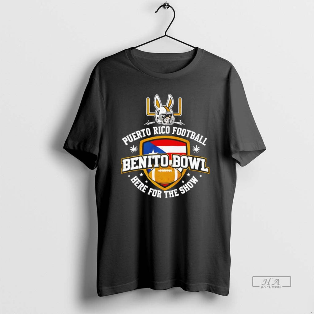 Official Benito Bowl Here Show Puerto Rico Football - Adult & Kids T-Shirts, Sweatshirts & Hoodies apparel design preview 1