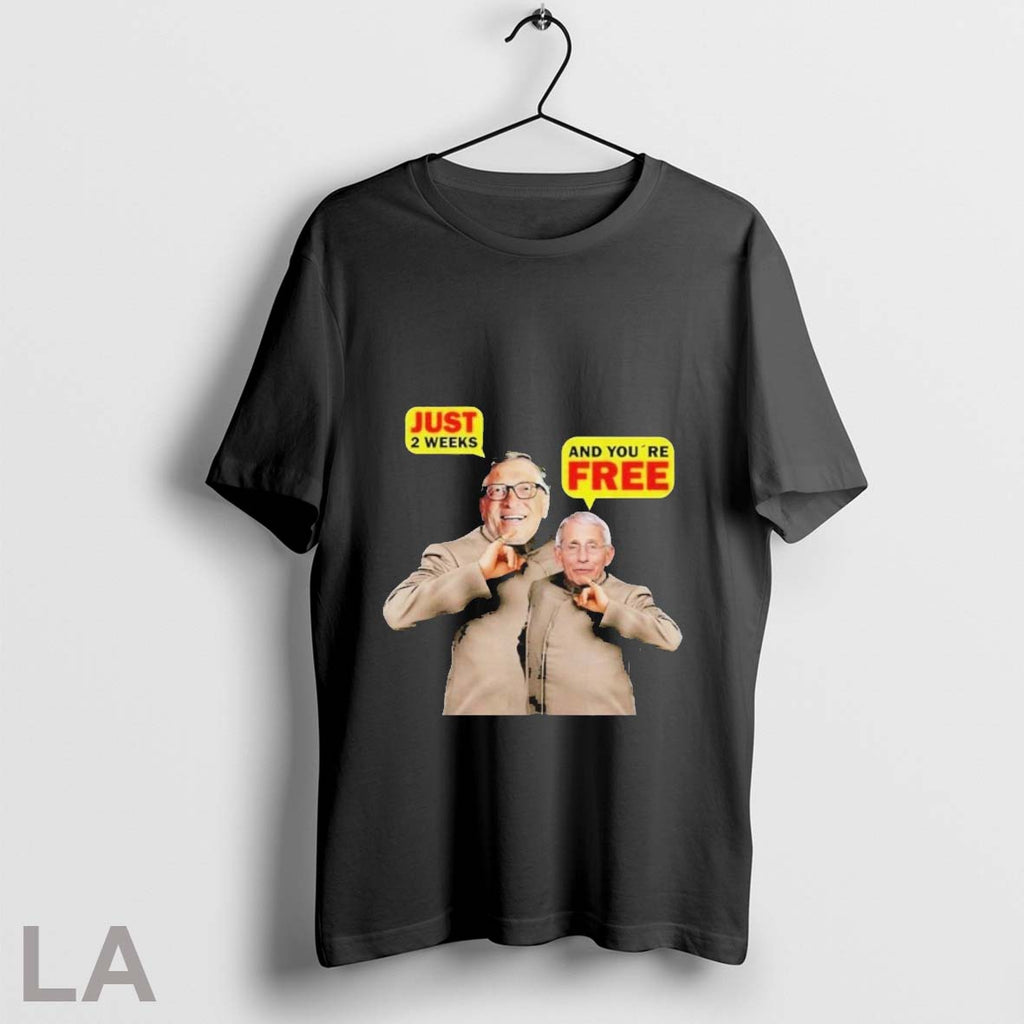 Official Bill Gates And Dr Fauci Just 2 Weeks Youre - Adult & Kids T-Shirts, Sweatshirts & Hoodies apparel design preview 1