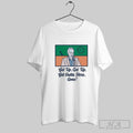 Official Bob Uecker Get Up Outta Here Gone - Adult & Kids T-Shirts, Sweatshirts & Hoodies apparel design preview 1