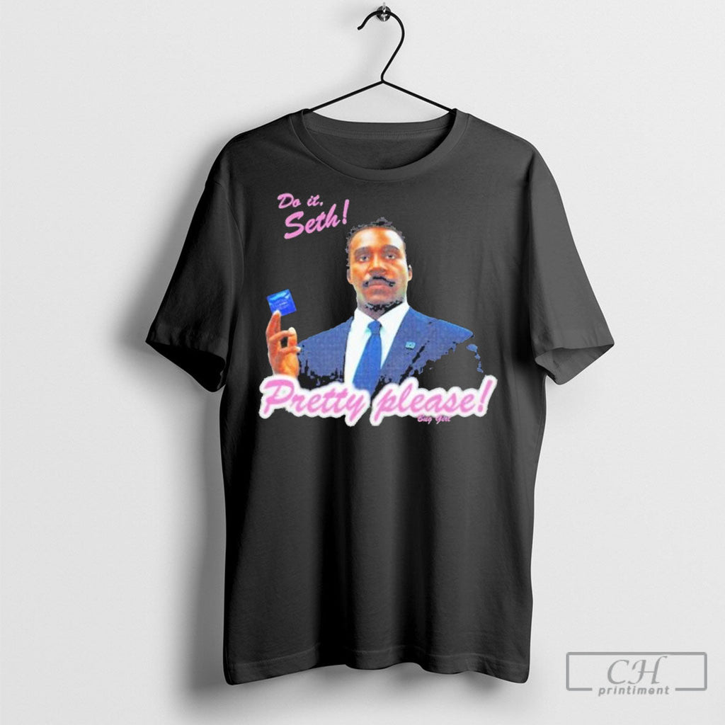 Official Do It Seth Pretty Please - Adult & Kids T-Shirts, Sweatshirts & Hoodies apparel design preview 1