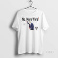 Official Donald Trump No More Wars Iran Meme - Adult & Kids T-Shirts, Sweatshirts & Hoodies apparel design preview 1