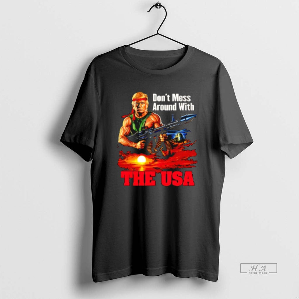Official Dont Mess Around Usa Trump Rambo - Adult & Kids T-Shirts, Sweatshirts & Hoodies apparel design preview 1