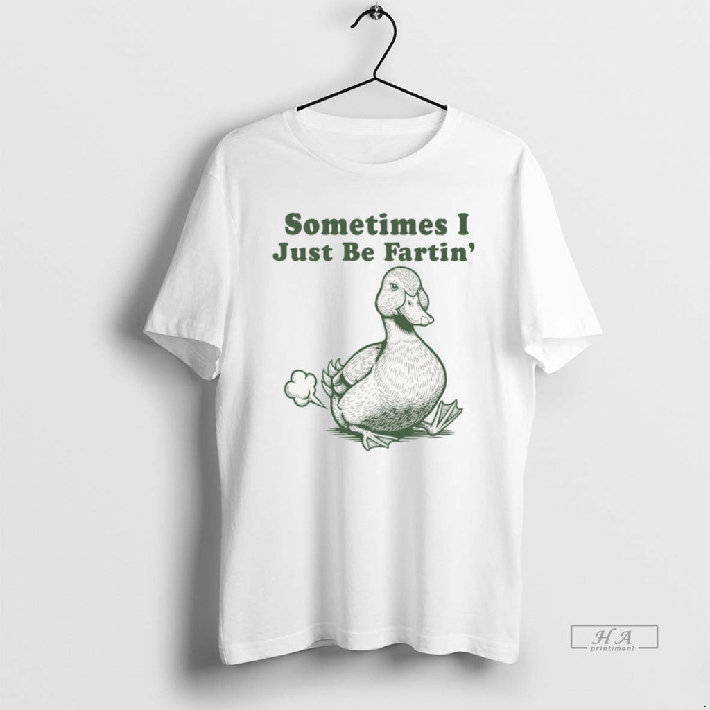 Official Duck Sometimes I Just Be Fartin - Adult & Kids T-Shirts, Sweatshirts & Hoodies apparel design preview 1