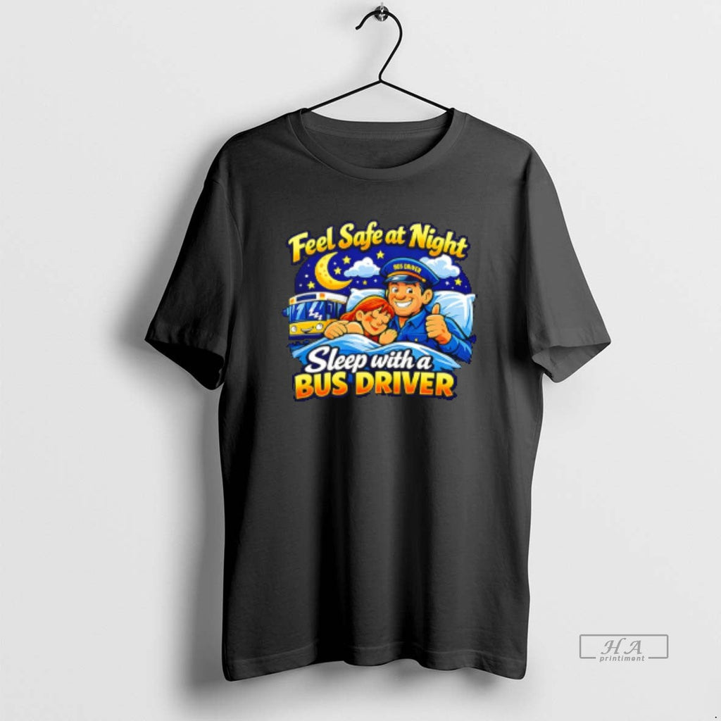 Official Feel Safe Night Sleep Bus Driver - Adult & Kids T-Shirts, Sweatshirts & Hoodies apparel design preview 1