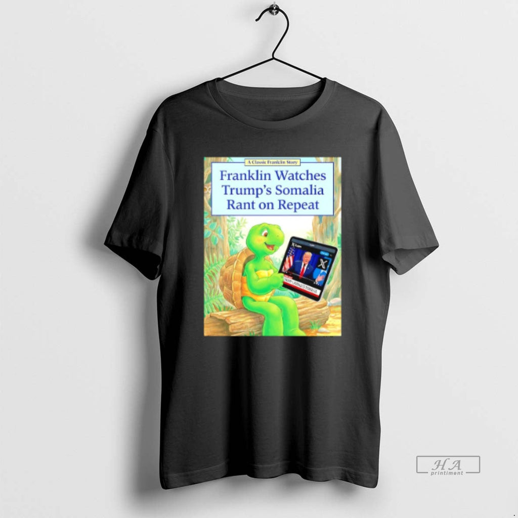 Official Franklin Watches Trumps Somalia Rant Repeat - Adult & Kids T-Shirts, Sweatshirts & Hoodies apparel design preview 1