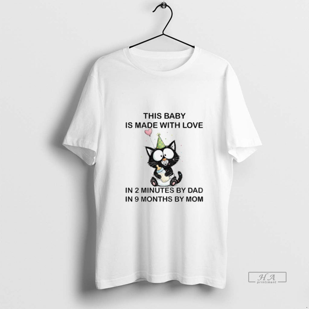Official Funny Cat This Baby Is Made Love 2 Minutes - Adult & Kids T-Shirts, Sweatshirts & Hoodies apparel design preview 1