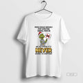 Official Grinch We All Know Never Going Happen Circle - Adult & Kids T-Shirts, Sweatshirts & Hoodies apparel design preview 1