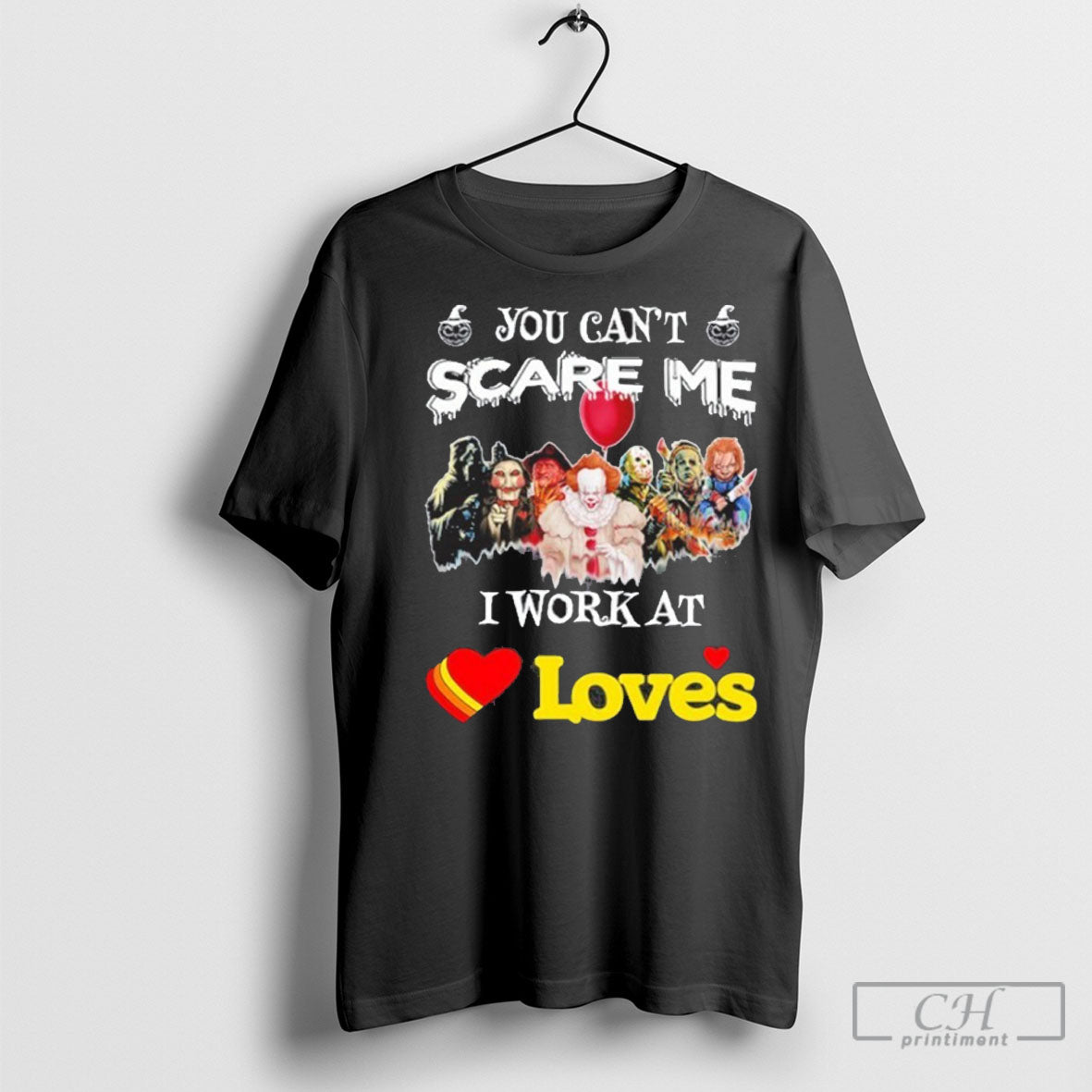 Official Halloween You Cant Scare Me I Work At Loves - Adult & Kids T-Shirts, Sweatshirts & Hoodies apparel design preview 1