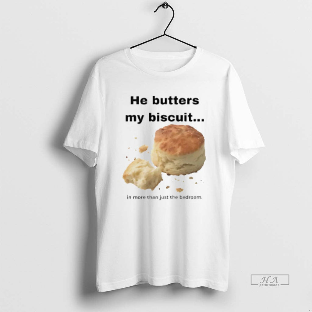 Official He Butters My Biscuit More Than Just Bedroom - Adult & Kids T-Shirts, Sweatshirts & Hoodies apparel design preview 1