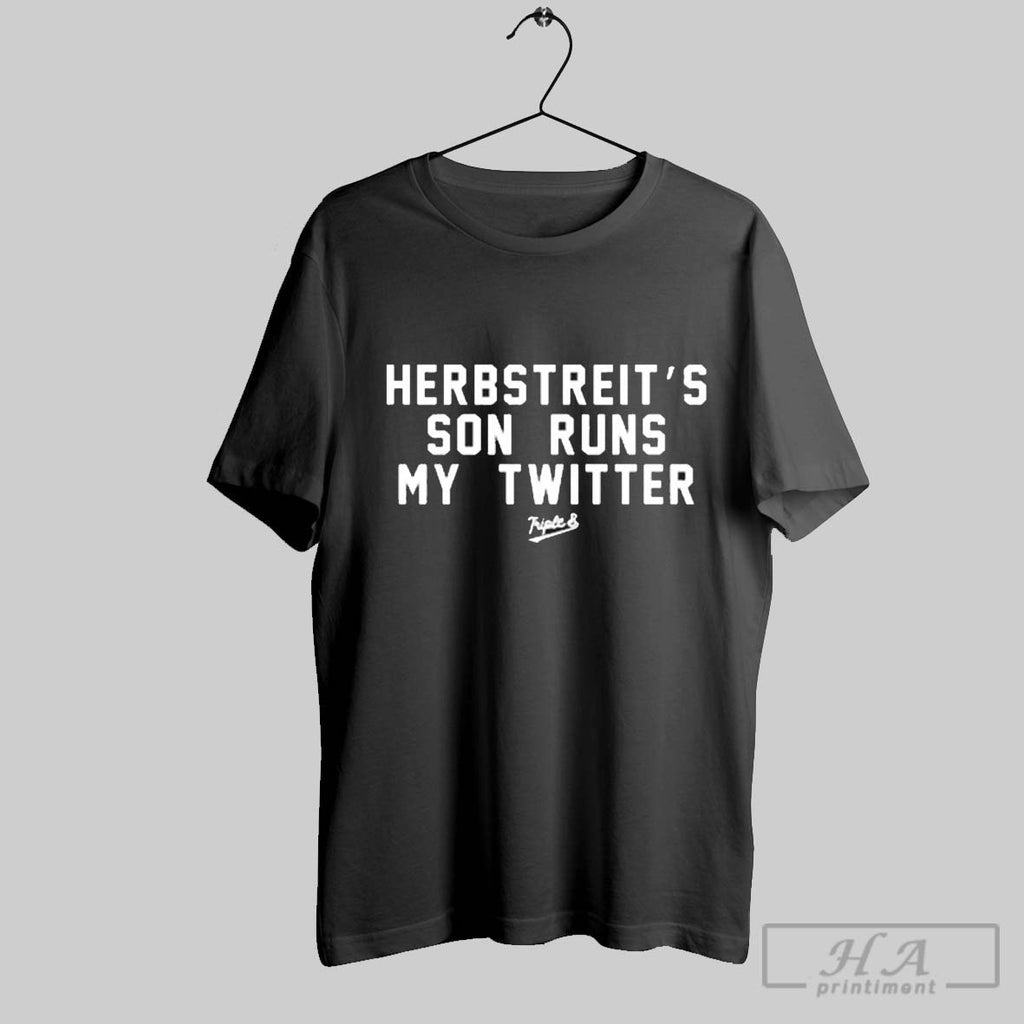 Official Herbstreits Son Runs My Twitter Triple B - Adult & Kids T-Shirts, Sweatshirts & Hoodies apparel design preview 1