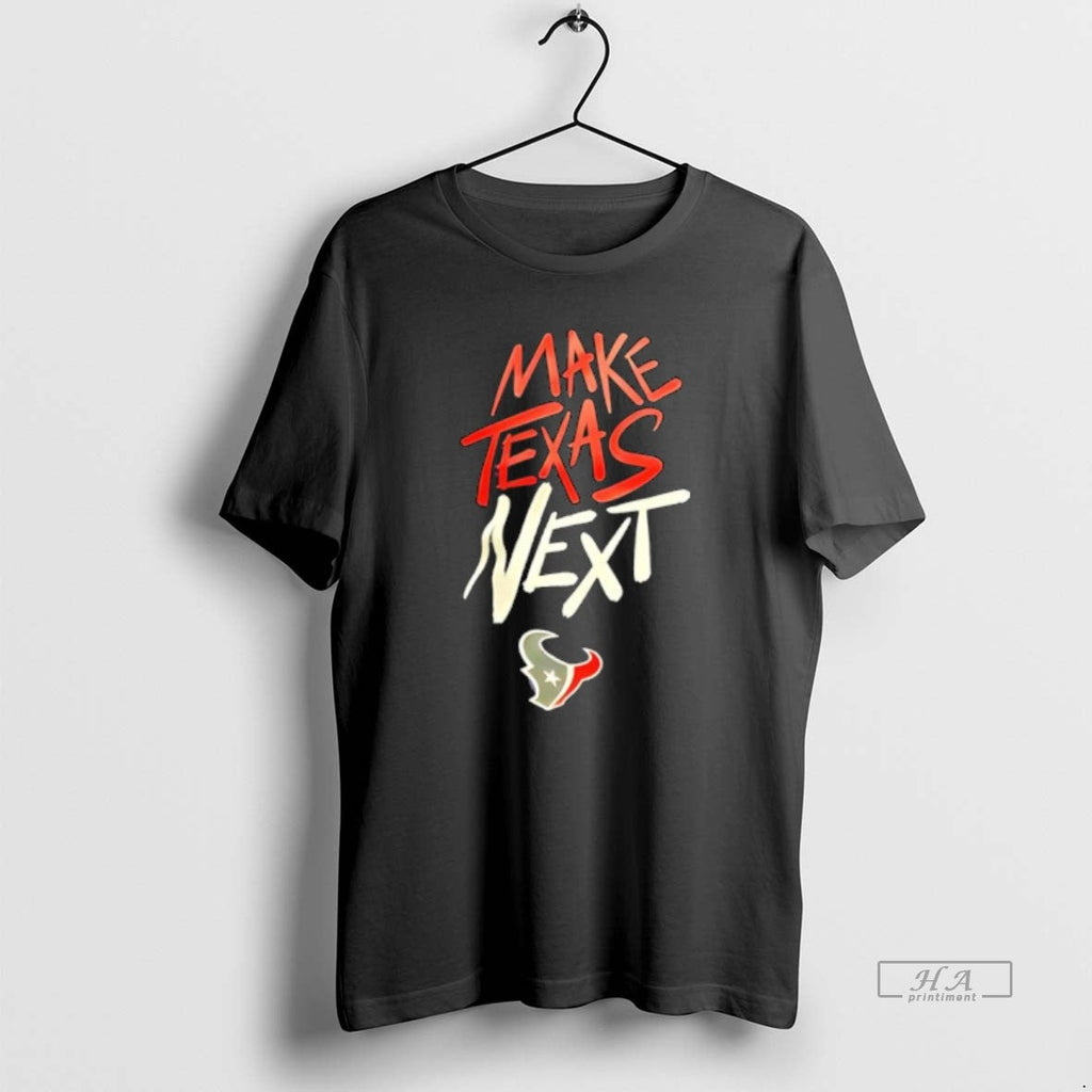 Official Houston Texans Make Texas Next - Adult & Kids T-Shirts, Sweatshirts & Hoodies apparel design preview 1