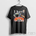 Official I Have Crabs Poster - Adult & Kids T-Shirts, Sweatshirts & Hoodies apparel design preview 1