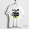 Official If You See Da Police Janus Films - Adult & Kids T-Shirts, Sweatshirts & Hoodies apparel design preview 1