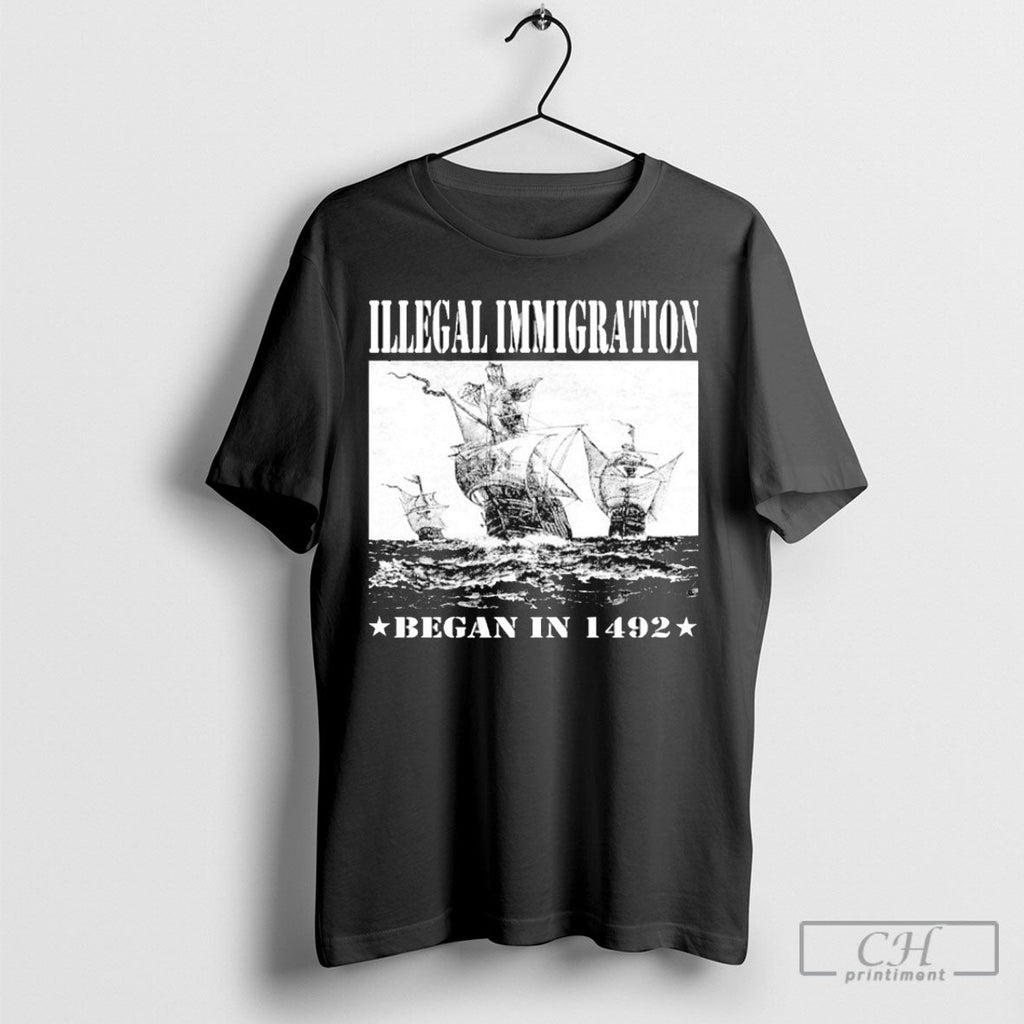 Official Illegal Immigration Began In 1492 Anti - Adult & Kids T-Shirts, Sweatshirts & Hoodies apparel design preview 1