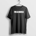 Official Im Horse Text - Adult & Kids T-Shirts, Sweatshirts & Hoodies apparel design preview 1