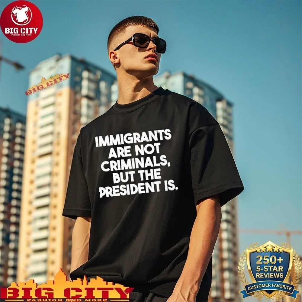 Official Immigrants Are Not Criminals But The - Adult & Kids T-Shirts, Sweatshirts & Hoodies apparel design preview 1