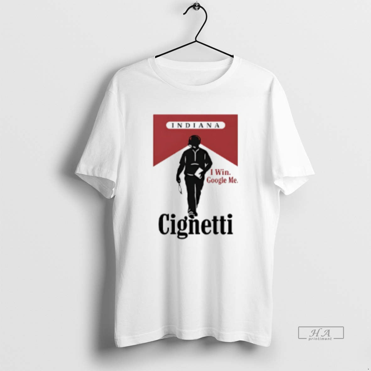 Official Indiana Cignetti I Win Google Me Funny - Adult & Kids T-Shirts, Sweatshirts & Hoodies apparel design preview 1