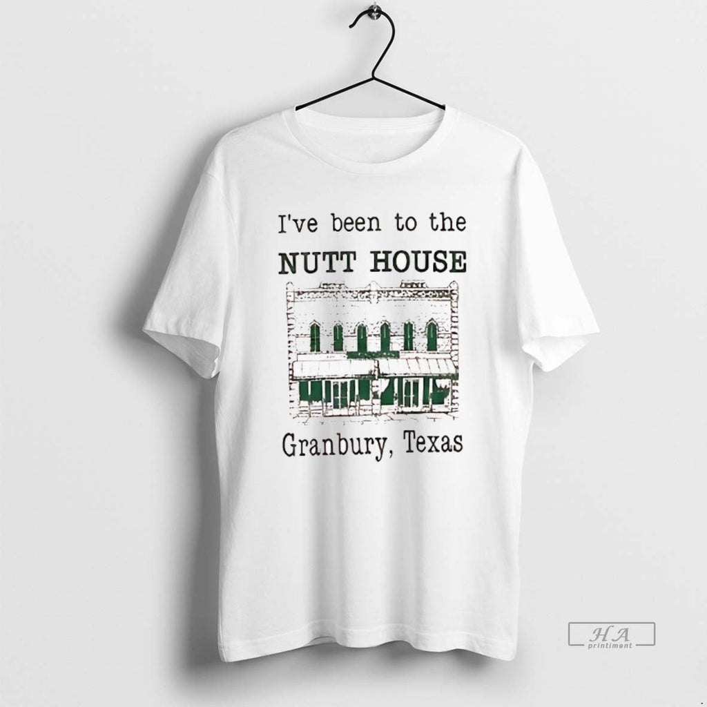 Official Ive Been To The Nutt House Granbury Texas - Adult & Kids T-Shirts, Sweatshirts & Hoodies apparel design preview 1