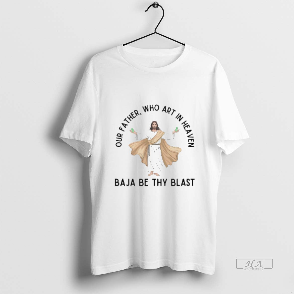 Official Jesus Our Father Who Art Heaven Baja Be Thy - Adult & Kids T-Shirts, Sweatshirts & Hoodies apparel design preview 1