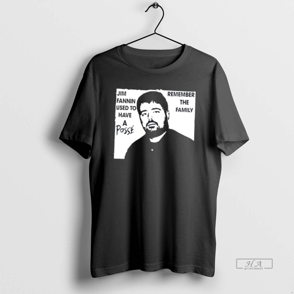 Official Jim Fannin Used To Have A Posse Meme - Adult & Kids T-Shirts, Sweatshirts & Hoodies apparel design preview 1
