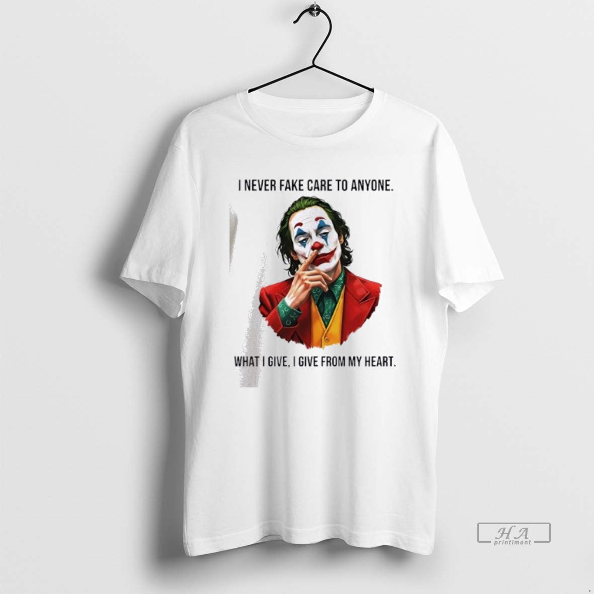 Official Joker I Never Fake Care Anyone What Give My - Adult & Kids T-Shirts, Sweatshirts & Hoodies apparel design preview 1
