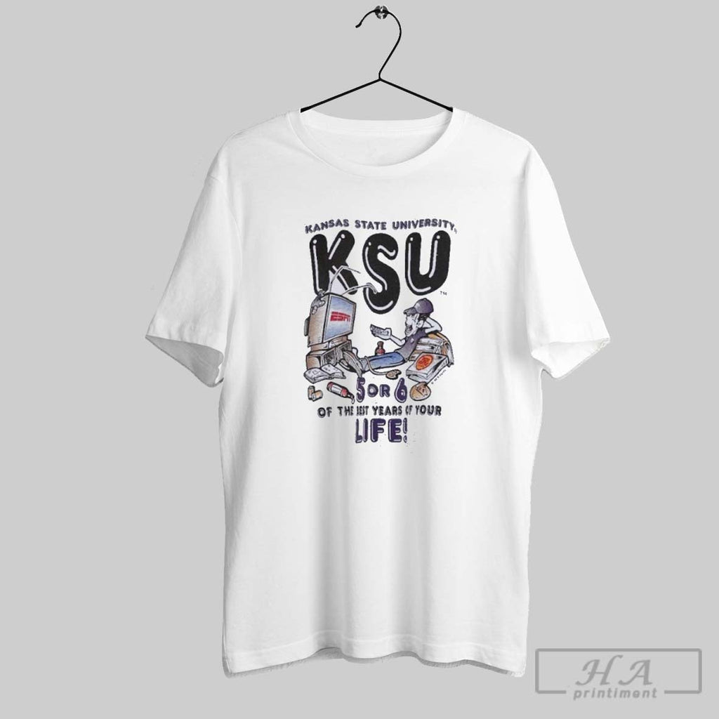 Official K State Wildcats 5 Or 6 Of The Best Years - Adult & Kids T-Shirts, Sweatshirts & Hoodies apparel design preview 1