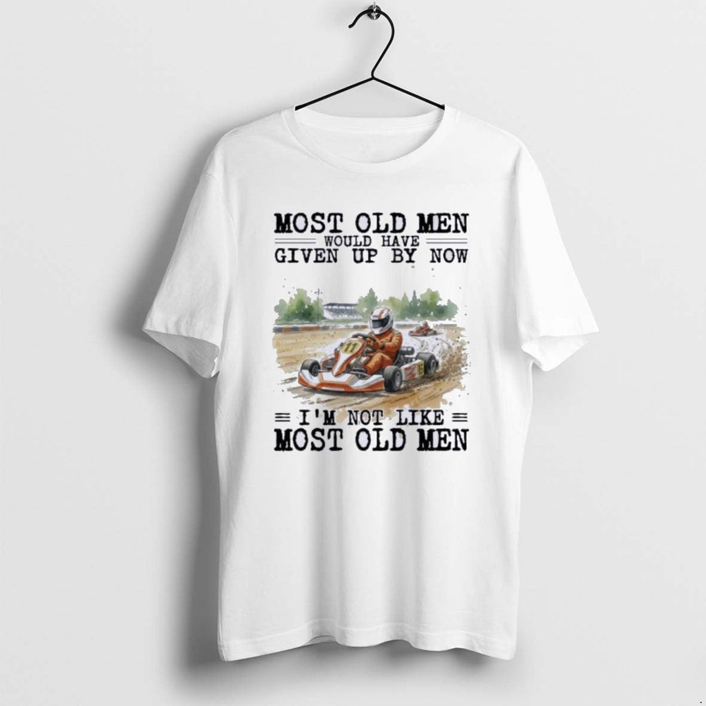 Official Kart Racing Most Old Would Have Given Up - Adult & Kids T-Shirts, Sweatshirts & Hoodies apparel design preview 1