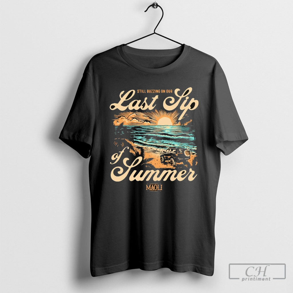 Official Maoli Last Sip Of Summer Still Buzzing On - Adult & Kids T-Shirts, Sweatshirts & Hoodies apparel design preview 1