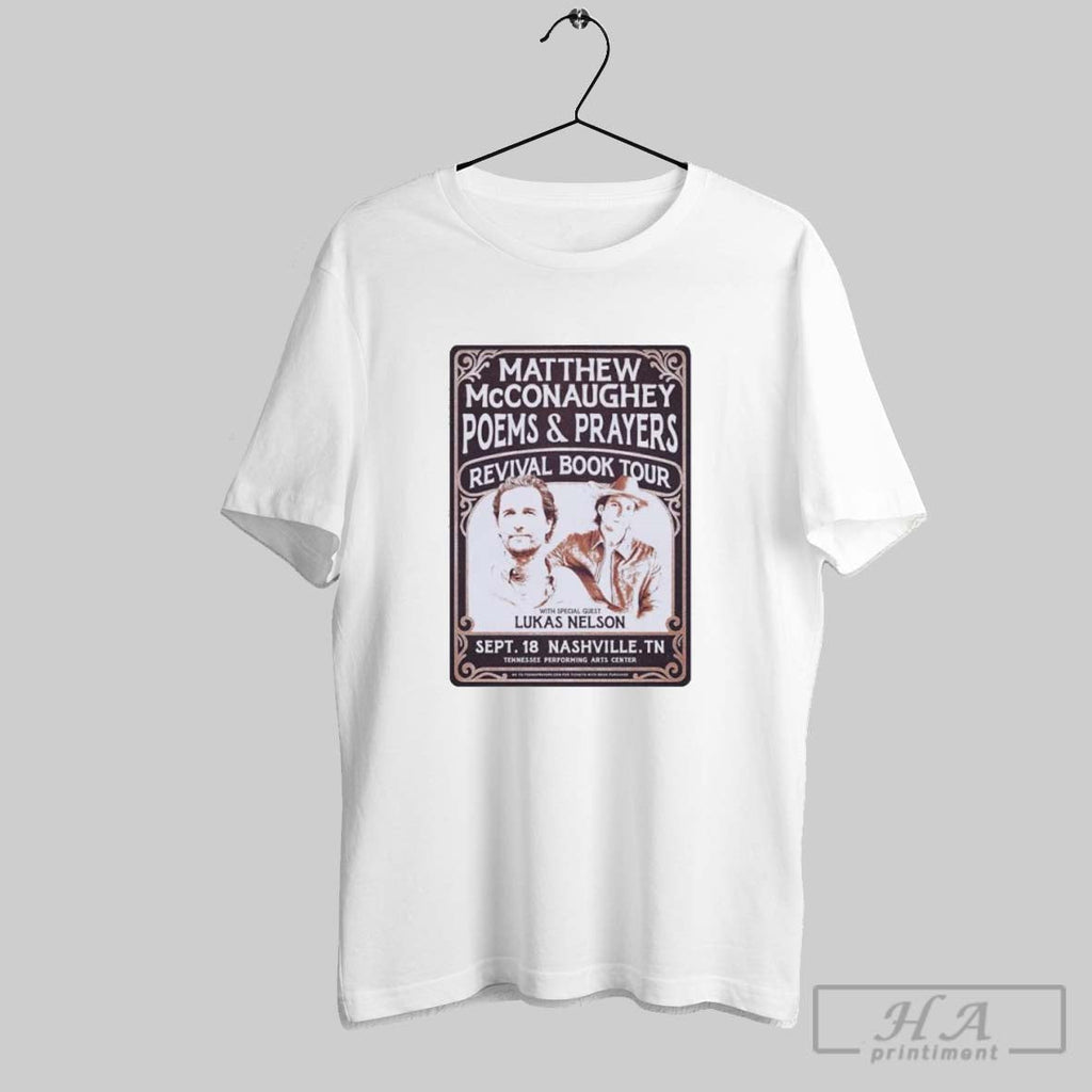 Official Matthew Mcconaughey Poems And Prayers - Adult & Kids T-Shirts, Sweatshirts & Hoodies apparel design preview 1